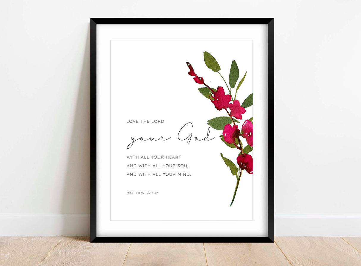 Love the Lord Your God Wall Art, Pretty Bible Verse Prints and Gifts, Love the Lord Your God Print, Matthew 22 Wall Art Print