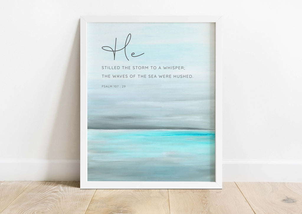 Psalm 107 Print, He Stilled the Storm to a Whisper Wall Art, Psalm 107 picture, psalm 107 printable, he calmed the storm