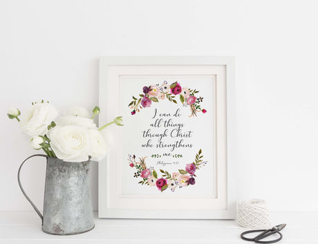 I Can Do All Things Through Christ Scripture Print, Philippians 4 13 Wall Art Print, Floral Bible Verse Poster, Christian Decor For Strength