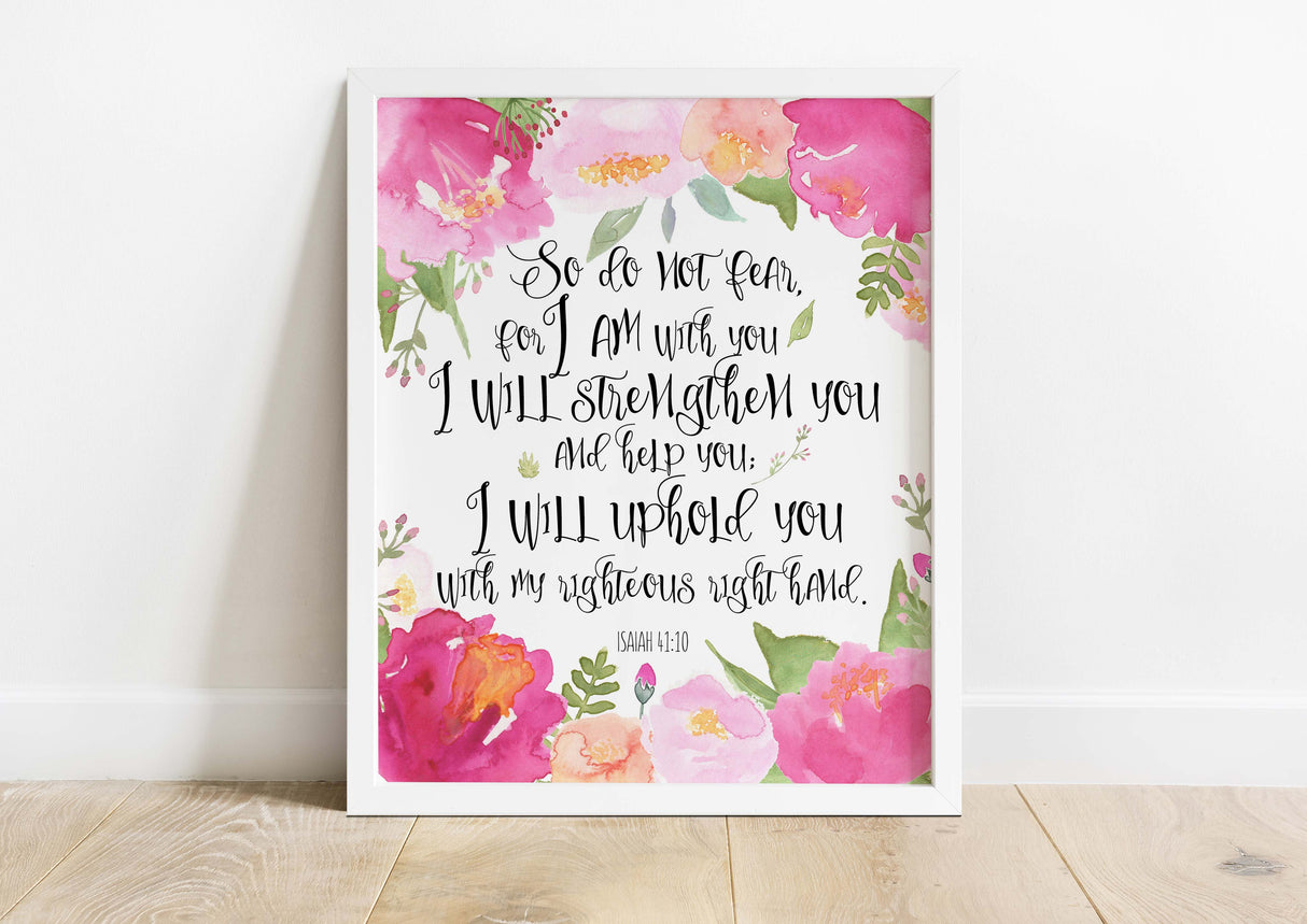 Watercolour Floral Bible Verse Wall Art Print, encouraging scripture for women, Inspirational Bible Verses, isaiah 41 print