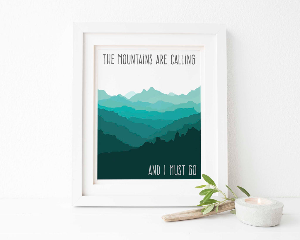 The Mountains are Calling and I Must Go Poster, John Muir Quotes Art