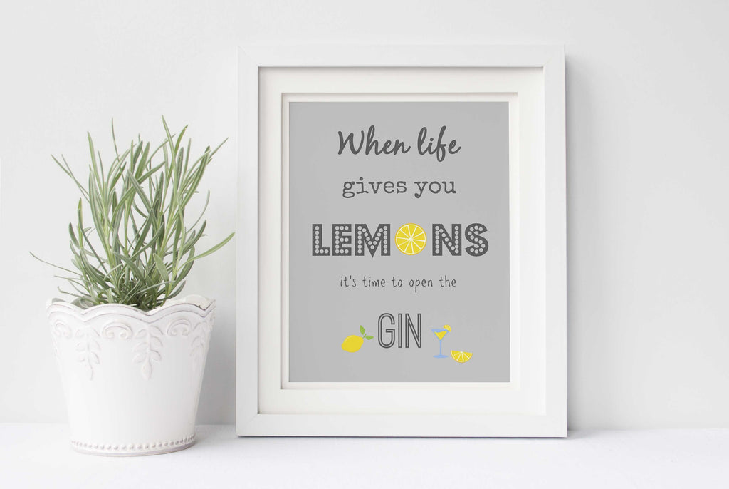 When Life Gives You Lemons Wall Art, Gin and Tonic Print for Kitchen, Gray lemon gin artwork: 'When Life Gives You Lemons, Open the Gin'