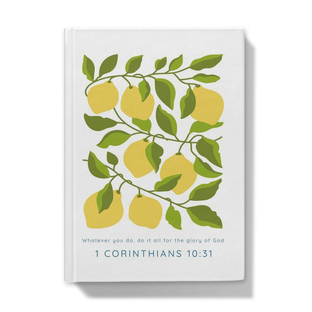 A4, A5, 5x7" Hardcover Notebook: 1 Corinthians 10:31 with Lemon Tree Illustration and Inspirational Verse