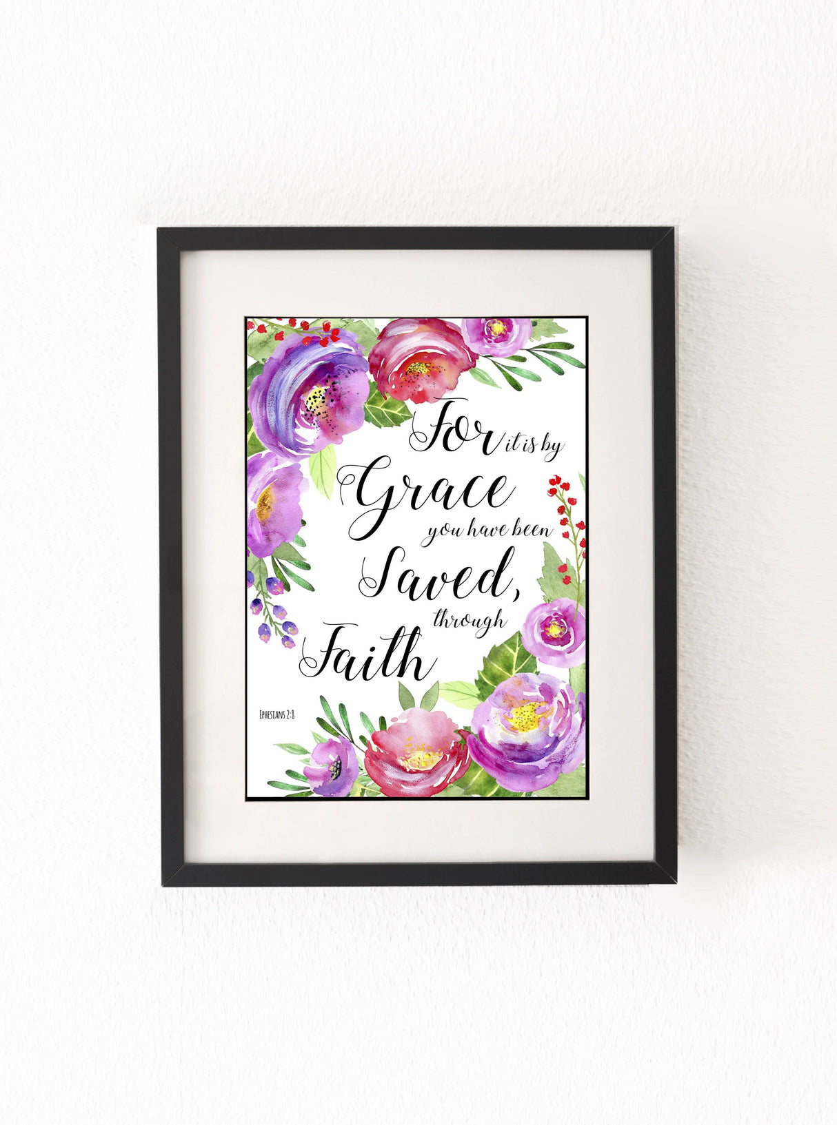 For it is by grace you have been saved wall art print, Bible Verses With Flowers, Ephesians 2 8 Wall Art, Christian Quotes About Faith