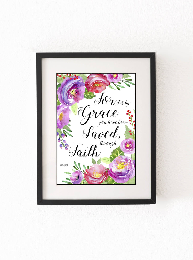 For it is by grace you have been saved wall art print, Bible Verses With Flowers, Ephesians 2 8 Wall Art, Christian Quotes About Faith